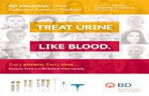 TREAT URINE LIKE BLOOD. - Amazon S3s3.amazonaws.com/repconnectdocuments/BD/BD+Urine...TREAT URINE LIKE BLOOD. because there is a life behind every sample. Every patient.Every time…Solutions