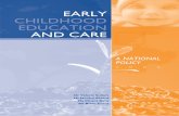 EARLY CH LDHOOD EDUCAT ON AND CARE A National Policy · of transitions children go through from homes to centres and from centres to compulsory schooling or even, the effect these