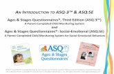 A INTRODUCTION TO ASQ-3™ & ASQ:SE Ages & … Mental Health/ASQ...A Parent-Completed Child Monitoring System for Social -Emotional Behaviors ASQ-3™ and ASQ:SE Training Materials