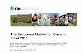 The European Market for Organic Food 2011 · The European market for organic food and drink: The countries with the highest sales 2011 Source: FiBL-AMI-IFOAM Survey 2013, based on