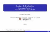 Lecture 6: Evaluation · 6 Other types of evaluation 224. Overview 1 Recap/Catchup 2 Introduction 3 Unranked evaluation 4 Ranked evaluation 5 Benchmarks 6 Other types of evaluation.
