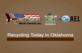 Recycling Today in Oklahoma...Pawnee Payne Pontotoc Pushmataha Stephens Texas Tillman Washington Washita Oklahoma Manufacturer’s Using Recyclables to Produce a Product Materials