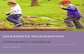 SHEERWATER REGENERATION COMMUNITY CHARTER€¦ · SHEERWATER. BY LISTENING TO YOU, RESPONDING TO YOUR NEEDS, AND KEEPING OUR PROMISES WE CAN TOGETHER CREATE AN ENVIRONMENT IN WHICH