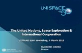 The United Nations, Space Exploration & International Cooperation · 2018-03-16 · Legal regime of outer space and global space governance: current and future perspectives . Objectives: