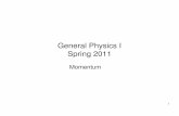 General Physics I Spring 2011 - faculty.chas.uni.edufaculty.chas.uni.edu/~shand/GP1_Lecture_Notes/GP1_Chap9_KJF_M… · internal forces because they 13 originate inside the system.