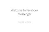 Welcome to Facebook Messenger · HOW TO DEACTIVATE YOUR FACEBOOK ACCOUNT AND KEEP FACEBOOK MESSENGER • Your Facebook Messenger account remains active when you deactivate your Facebook