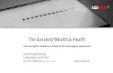 The Greatest Wealth is Health - spectaris.de€¦ · The Greatest Wealth is Health Smart Drug Discovery Ludwigshafen, 08.05.2019 Dr. Simon Widmaier CEO and Co-Founder Aquarray GmbH