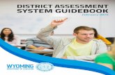 DISTRICT ASSESSMENT SYSTEM GUIDEBOOK · Questioning Observations, visual signals Rubric Running records Graded class work Benchmarks/CBMs End of unit grades Item/sub-group/gap analysis