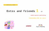 Edebe … · Web viewExtra and Friends 1 EP . edebé-express publishing. PROGRAMACIÓN DE AULA. MODULE 1: FRIENDS. COMPETENCIAS BÁSICAS OBJETIVOS DIDÁCTICOS CONTENIDOS CRITERIOS