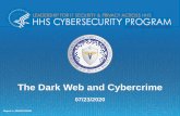 The Dark Web and Cybercrime...Dark Web Cybercrime Culture • Scams – between users, between users and site administrators, between buyers and sellers – abound • Credible accusations