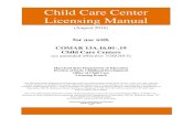 Child Care Center Licensing Manual - Supporting Child Care ......ii CHILD CARE CENTER LICENSING MANUAL (August 2016) for use with COMAR 13A.16.01-.19 Child Care Centers (as amended
