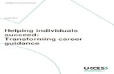 Helping individuals succeed: Transforming career guidance · 2 Helping individuals succeed: Transforming career guidance, August 2011 Foreword . Good career guidance has the potential