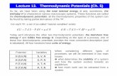 Lecture 13. Thermodynamic Potentials (Ch. 5)gersh/351/Lecture 13.pdf · 2007-03-01 · Lecture 13. Thermodynamic Potentials (Ch. 5) So far, we have been using the total internal energy