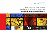 graffiti and vandalism.€¦ · Cover Up Anti-Graffiti Film is effective in minimizing or eliminating the damage caused by: » spray paints and markers »One of the reasons Cover