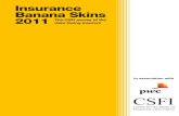 Insurance Banana Skins 2011 The CSFI survey of the risks ... · C S F I / New York CSFI CSFI / New York CSFI E-mail: info@csfi.org.uk Web: 3 About this survey Insurance Banana Skins