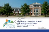 Alexandria City Public Schools The High School Project · Alexandria City Public Schools '5$)7 The High School Project Educational Programming and Site Analysis August 16, 2019 Revision