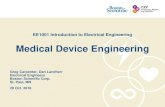 Medical Device Engineering - d.umn.edusburns/EE1001Fall2016/... · 1958- First implantation of cardiac pacemaker from engineer Rune Elmqvist at Karolinska Institute in Stockholm by