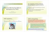Effective Mentoring Skills in Workplace for VPET · 2017-03-28 · Effective Mentoring Skills in Workplace for VPET Fanny Leung Centre for Learning and Teaching Vocational Training