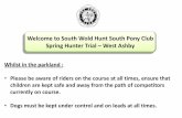 Welcome to South Wold Hunt South Pony Club …...Welcome to South Wold Hunt South Pony Club Spring Hunter Trial – West Ashby COMPETITOR NOTICE CLASSES 3,4,5,6,7,8 NOVICE INTERMEDIATE