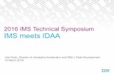 2016 IMS Technical Symposium IMS meets IDAA · ITERATE Dramatically reduce the time required to keep models current and improve accuracy by expanding the amount of data available