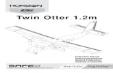 Twin Otter 1 · 2 Twin Otter 1.2m As the user of this product, you are solely responsible for operating in a manner that does not endanger yourself and others or result in damage