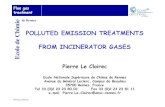 POLLUTED EMISSION TREATMENTS FROM INCINERATOR GASES · Porous volume cm3/g Vp 0.3 – 0.7 Specific surface area (BET) - non activated - activated m2/g S BET 2 - 20 500 - 2000. Pierre