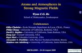 Atoms and Atmospheres in Strong Magnetic Fields · Atoms and Atmospheres in Strong Magnetic Fields Wynn C.G. Ho School of Mathematics, Southampton MICRA2009 – 2428 August 2009 Gilles