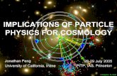 IMPLICATIONS OF PARTICLE PHYSICS FOR COSMOLOGY notes/Feng/feng_pitp1.rev.p… · Freeze out •n ≈n eq until interaction rate drops below expansion rate: • The universe expands