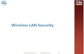 Wireless LAN Security · The interim Cisco solution while awaiting 802.11i . 2001 : Cisco, IEEE 802.1x Extensible Authentication Protocol (EAP) Wi-Fi Protected Access (WPA) 2003 .