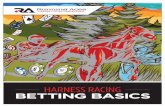 HARNESS RACING BETTING BASICS - runaces.com · Stringent race officiating is conducted by the Minnesota Racing Board of Stewards. Official order of finish and $2.00 payoffs are posted