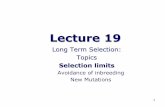 Lecture 19 Long term selection handout - University of Arizonanitro.biosci.arizona.edu/Nordicpdf/lecture19.pdf · 2003-07-29 · Lecture 19 2 Roberson (1960) Limits of Selection •