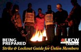 UFCW Canada Strike and Lockout Guide for Members 2010... · Strike & Lockout Guide for Union Members 6 UFCW Canada tions for the problems that are making them consider such actions.