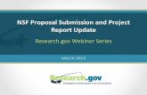 NSF Proposal Submission and Project Report Update · 2016-06-22 · 19 research organizations submitting project reports on Research.gov Final Target Launch Date: March 18, 2013 All
