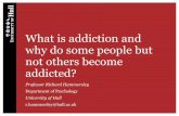 What is addiction and why do some people but not …...•Heroin users can struggle, but people who inject heroin are an extreme group 2. Psychological aspects of addiction •60%
