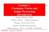 Lecture 1 - dept.me.umn.edudept.me.umn.edu/.../vision/VisionNotes/2017/ME5286-Lecture1-2017… · A.K. Jain: Fundamentals of Digital Image Processing, Prentice Hall,1989 2. E. Trucco