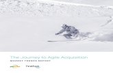 The Journey to Agile Acquisition - go.govloop.com...and agile acquisition processes is a journey and it is critical to select a vendor that will be a partner that is committed for