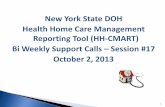 Health Home Care Management Reporting Tool (HH-CMART), Bi ...€¦ · This will include all data for the third quarter of 2013 (July – September 2013) . The report date field for