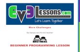 BEGINNER PROGRAMMING LESSON...BEGINNER PROGRAMMING LESSON CHALLENGES IN THIS LESSON • Last year, we came across a really good set of videos by a robotics teacher in Texas. • He