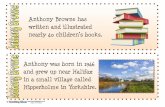 Anthony Browne has written and illustrated nearly …...noted for including gorillas, as he likes the contrast between their strength and gentleness. Anthony was asked to present a