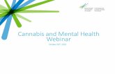 Cannabis and Mental Health Webinar · 2020-01-14 · Study Aboriginal Peoples Survey National Cannabis Survey Canadian Health Survey on Children and Youth Canadian Students ... are