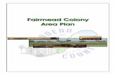 Fairmead Colony Area Plan - Fairmead, CA • Changing ...Fairmead was founded in 1912 by the Cooperative Land Trust Company of Palo Alto as a farming colony. This colony was very similar