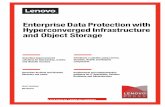 Lenovo - Enterprise Data Protection with Hyperconverged … · 2018-01-09 · 4 Enterprise Data Protection with Hyperconverged Infrastructure and Object Storage Figure 1 Lenovo Storage