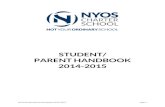 STUDENT/ PARENT HANDBOOK 2014-2015 STUDENT/ PARENT HANDBOOK . 2014-2015 . NYOS Student/Parent Handbook