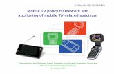 Mobile TV policy framework and auctioning of …...Office of the Telecommunications Authority 12 January 2009 Mobile TV policy framework and auctioning of mobile TV-related spectrum