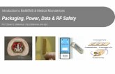 Packaging, Power, Data & RF Safety - University of Minnesota · Batteries in Implantable Devices ... Bock, DC et al. Batteries used to power implantable biomedical devices. Electrochimica