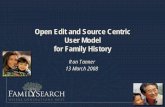 Open Edit and Source Centric User Model for Family History · Open Edit and Source Centric User Model 31 Open Edit and Source Centric User Model = a system behavior that allows for