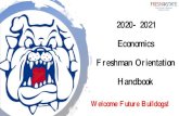 2020- 2021 Economics Freshman Orientation Handbook · Freshman Orientation Handbook Welcome Future Bulldogs! B. S. in Business Administration Options offered in: • Accountancy •