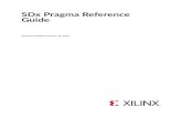 SDx Pragma Reference Guide - Xilinx€¦ · pragma HLS array_map Added discussion of clock cycle expectations for horizontal and vertical array mapping. pragma HLS interface Added