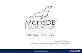 Git Best Practices - MariaDB.org...$ git push Write a good commit message! Regular git workflow $ git checkout bb-10.2-bug $ # Code, build, test... $ git add . $ git commit $ git push