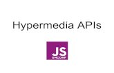 Hypermedia APIs - GitHub Pagesbasti1302.github.io/talks/2014_jsunconf/hypermedia-apis.pdfREST vs. Hypermedia (Terminology) You can do Hypermedia without REST You can't do REST without